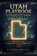 Utah Playbook: The State-Specific DIY Guide to Suing Telemarketers in State & Federal Court