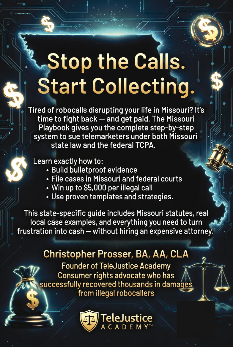Missouri Playbook The State-Specific DIY Guide to Suing Telemarketers in State and Federal Court