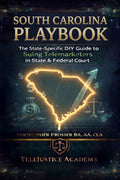 South Carolina Playbook: The State-Specific DIY Guide to Suing Telemarketers in State & Federal Court